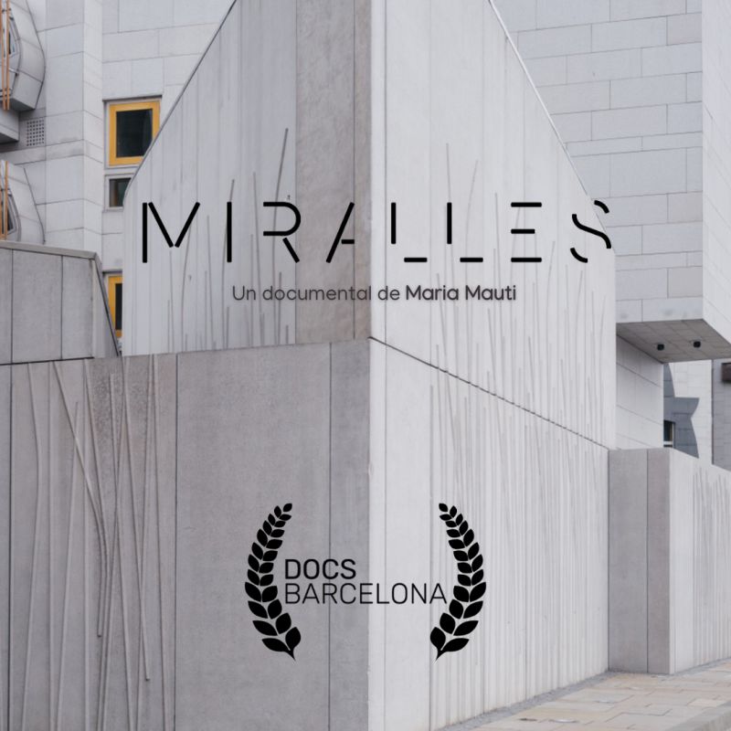 FILM RELEASE – MIRALLES BY MARIA MAUTI 2 26f6cd46921fb3737c28c546d701b4256e0f840a10d672deaaa9547aeb78c3af